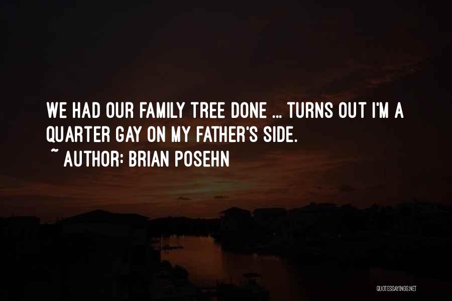 My Family Tree Quotes By Brian Posehn