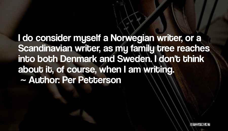 My Family Tree Quotes By Per Petterson