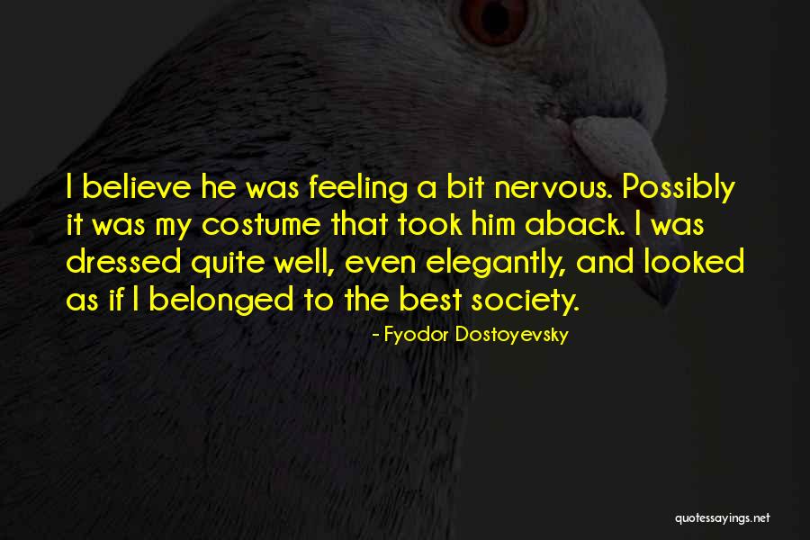 My Fashion Style Quotes By Fyodor Dostoyevsky