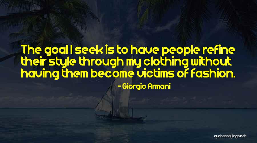 My Fashion Style Quotes By Giorgio Armani