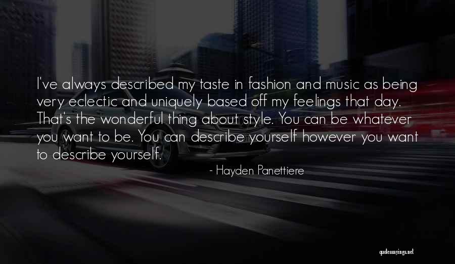 My Fashion Style Quotes By Hayden Panettiere