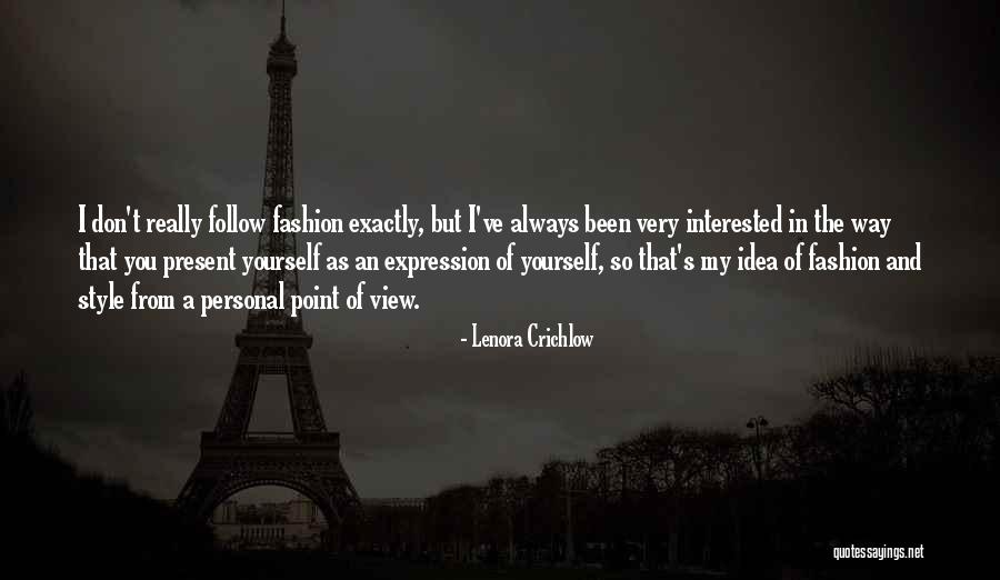 My Fashion Style Quotes By Lenora Crichlow