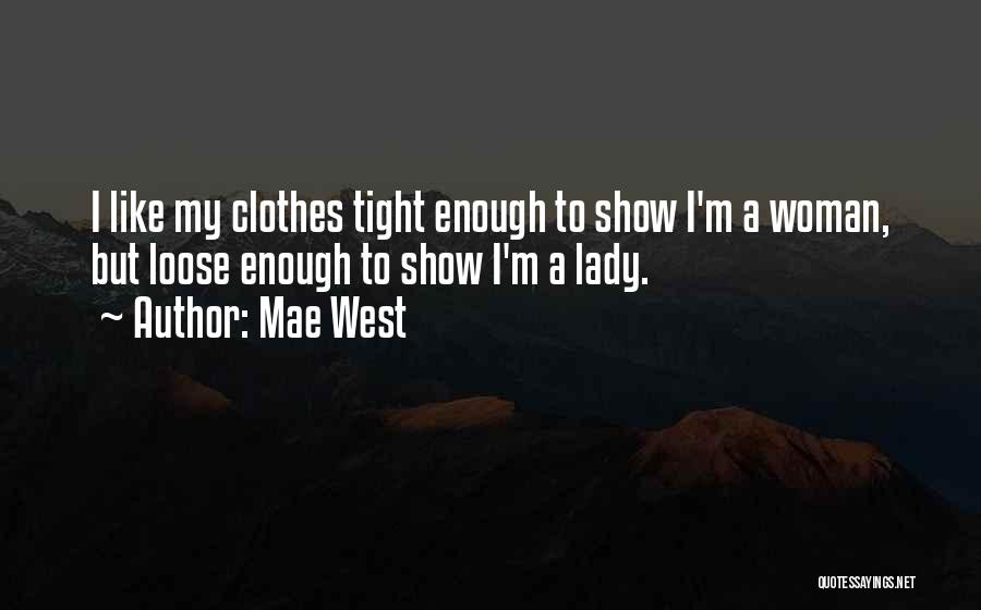 My Fashion Style Quotes By Mae West