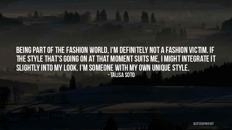 My Fashion Style Quotes By Talisa Soto