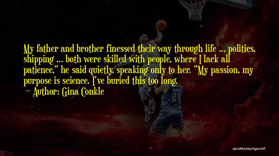 My Father And Brother Quotes By Gina Conkle