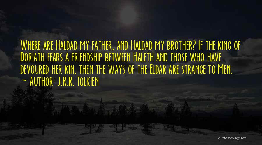 My Father And Brother Quotes By J.R.R. Tolkien