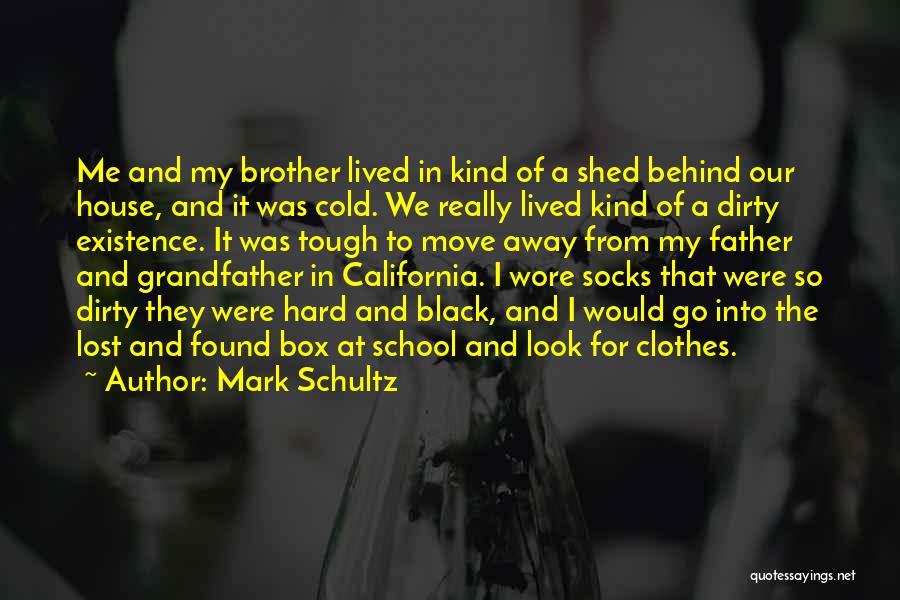 My Father And Brother Quotes By Mark Schultz