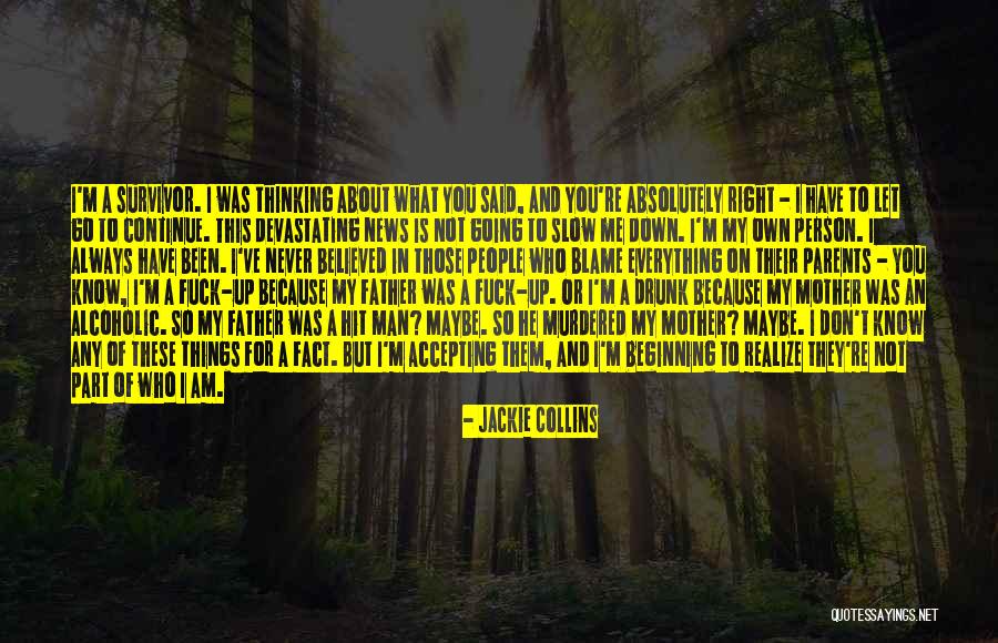 My Father Believed In Me Quotes By Jackie Collins My Father Believed In Me Quotes By Jackie Collins