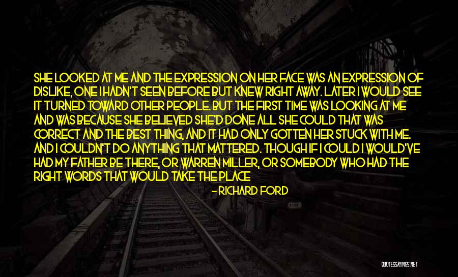 My Father Believed In Me Quotes By Richard Ford My Father Believed In Me Quotes By Richard Ford