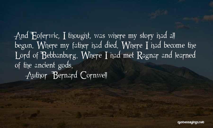 My Father Died Quotes By Bernard Cornwell