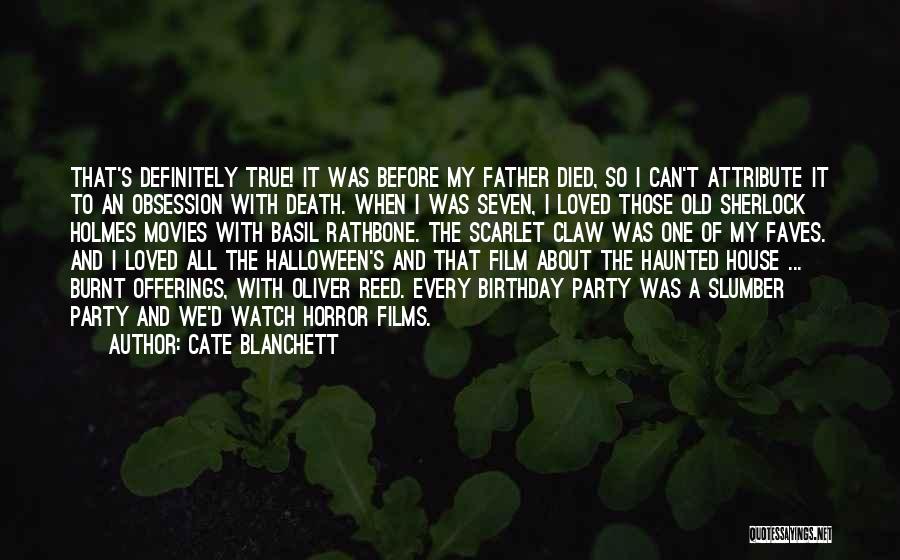 My Father Died Quotes By Cate Blanchett