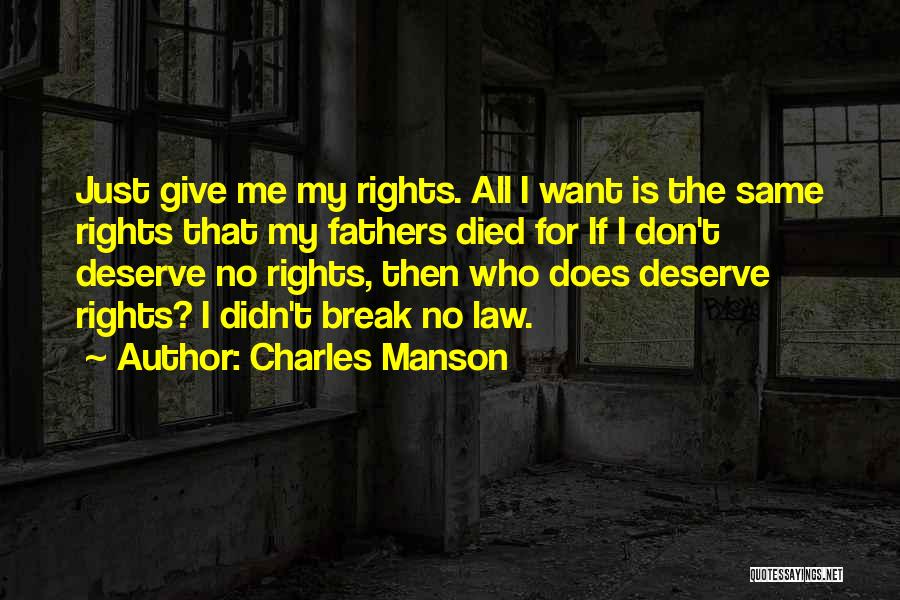 My Father Died Quotes By Charles Manson