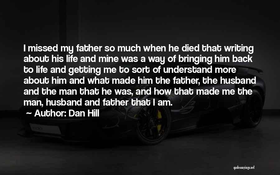 My Father Died Quotes By Dan Hill