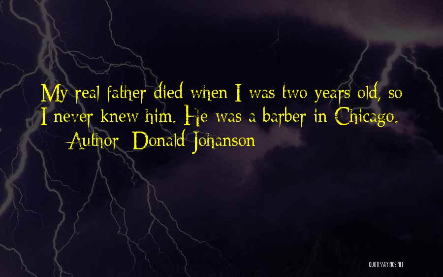 My Father Died Quotes By Donald Johanson