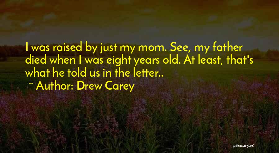 My Father Died Quotes By Drew Carey