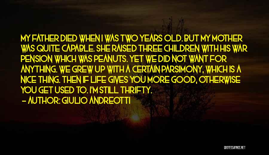 My Father Died Quotes By Giulio Andreotti