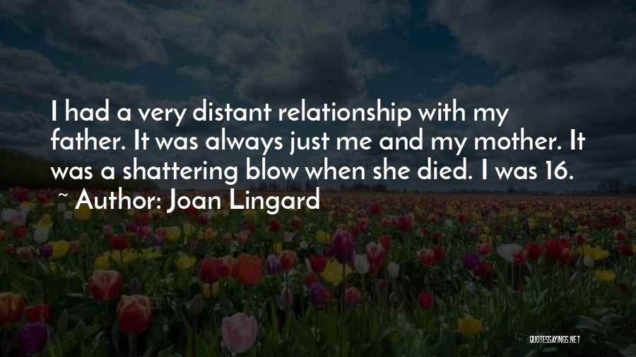 My Father Died Quotes By Joan Lingard