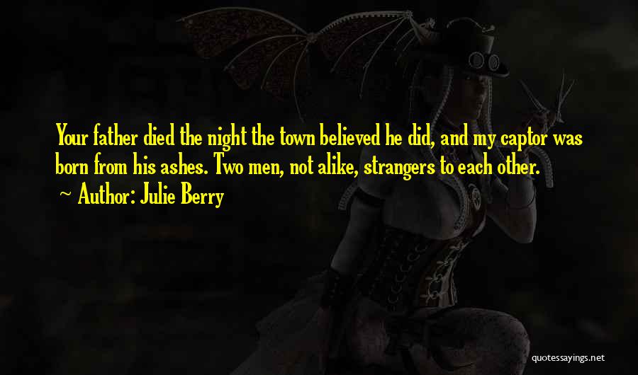 My Father Died Quotes By Julie Berry