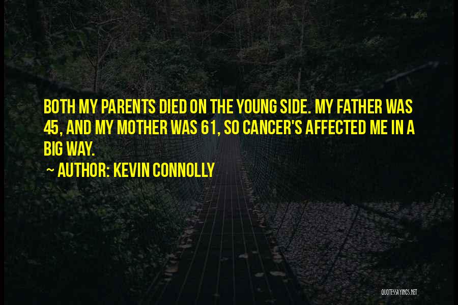 My Father Died Quotes By Kevin Connolly