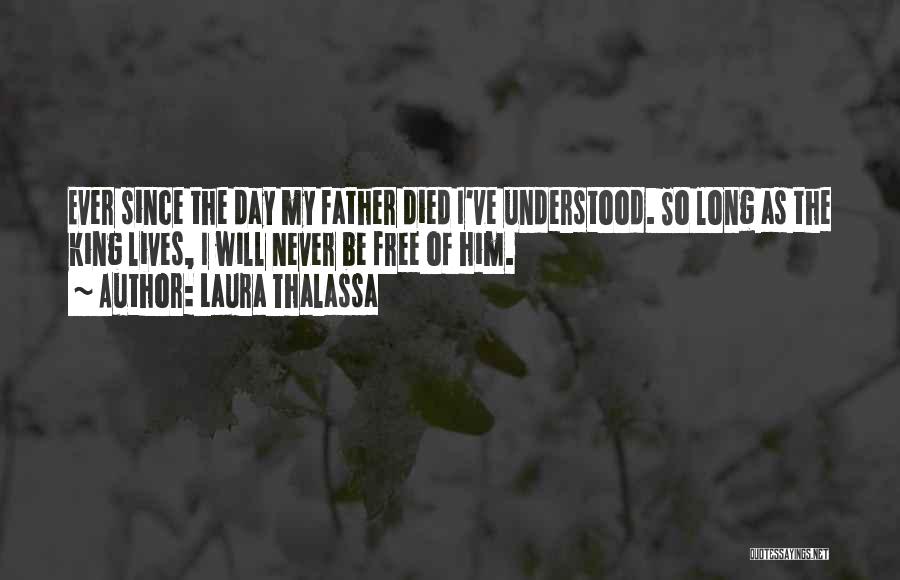 My Father Died Quotes By Laura Thalassa