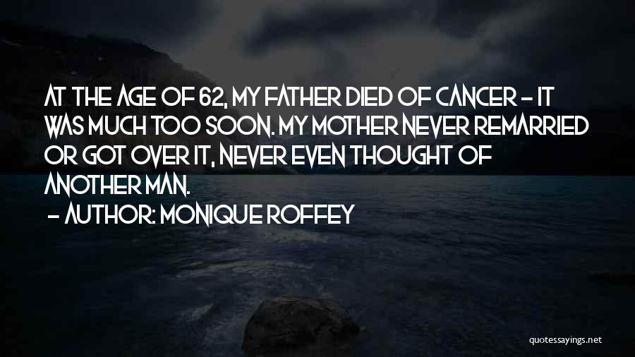 My Father Died Quotes By Monique Roffey