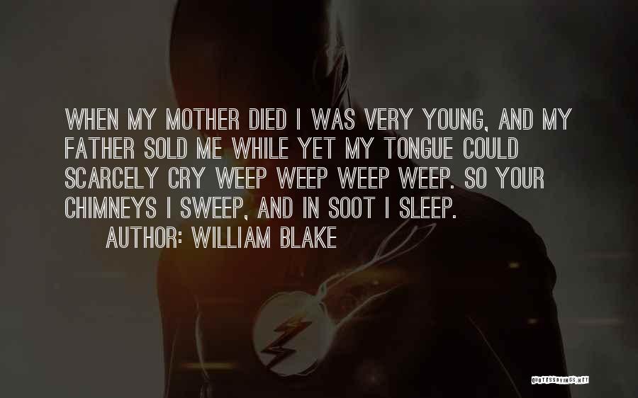 My Father Died Quotes By William Blake