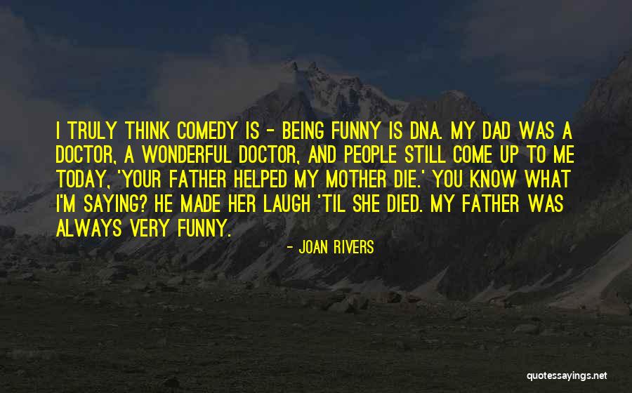 My Father Died Today Quotes By Joan Rivers My Father Died Today Quotes By Joan Rivers
