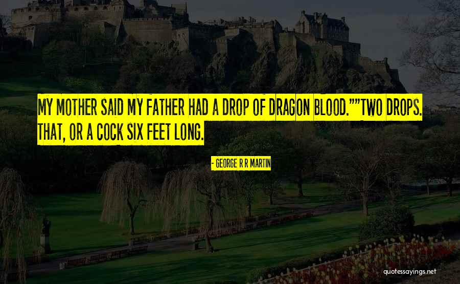 My Father Dragon Quotes By George R R Martin My Father Dragon Quotes By George R R Martin