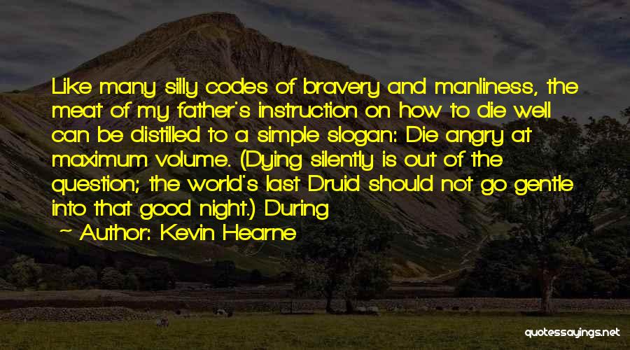 My Father Dying Quotes By Kevin Hearne