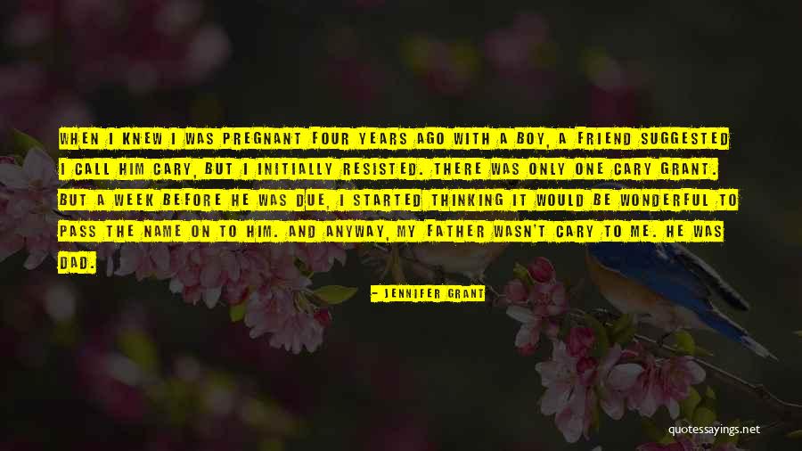 My Father Friend Quotes By Jennifer Grant My Father Friend Quotes By Jennifer Grant
