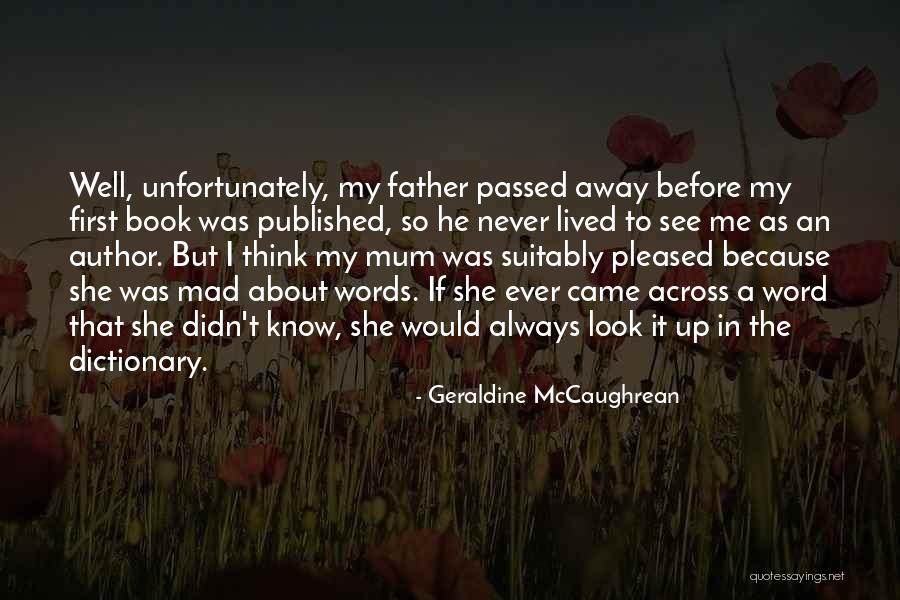 My Father Has Passed Away Quotes By Geraldine McCaughrean