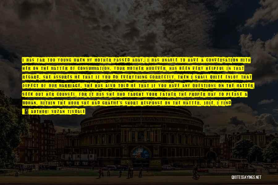 My Father Has Passed Away Quotes By Suzan Tisdale My Father Has Passed Away Quotes By Suzan Tisdale