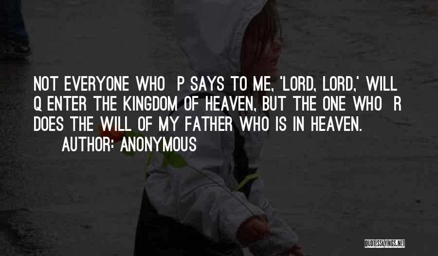 My Father In Heaven Quotes By Anonymous