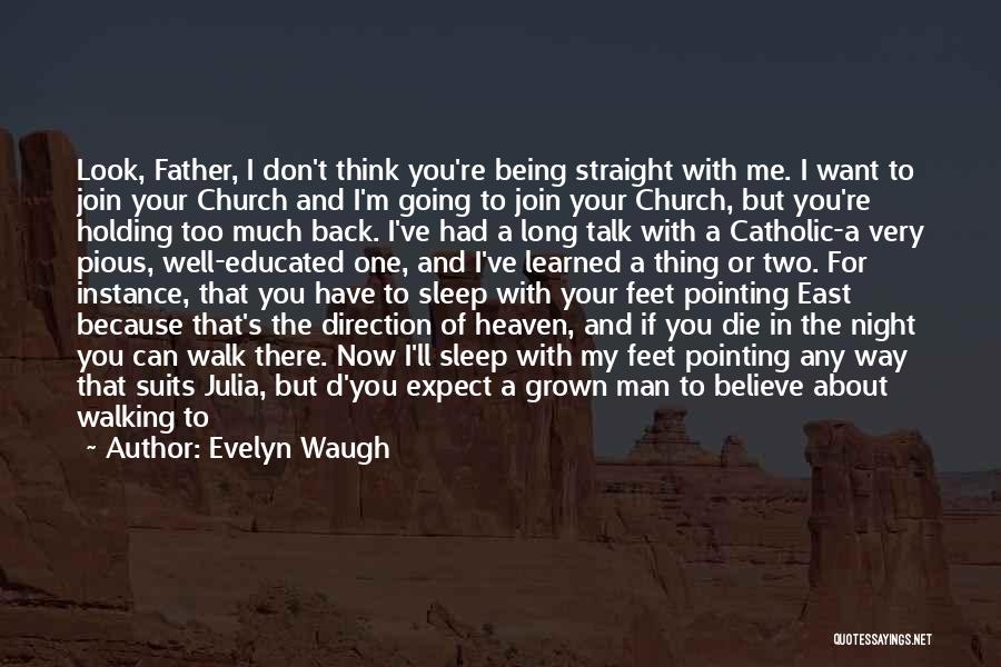 My Father In Heaven Quotes By Evelyn Waugh