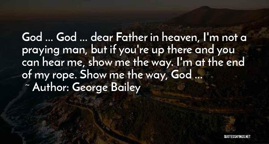 My Father In Heaven Quotes By George Bailey