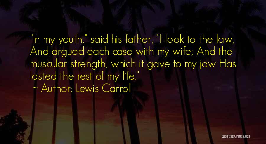 My Father In Law Quotes By Lewis Carroll