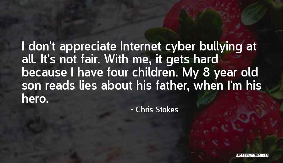 My Father My Hero Quotes By Chris Stokes My Father My Hero Quotes By Chris Stokes