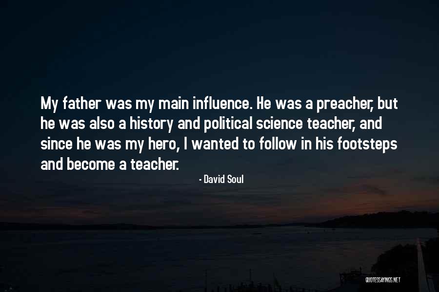 My Father My Hero Quotes By David Soul My Father My Hero Quotes By David Soul