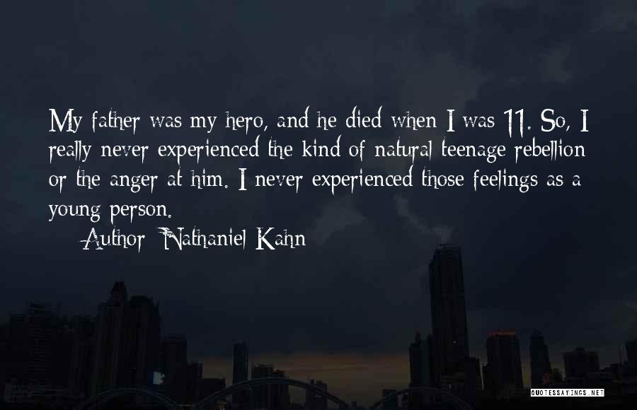 My Father My Hero Quotes By Nathaniel Kahn