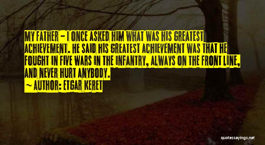 My Father Once Said Quotes By Etgar Keret