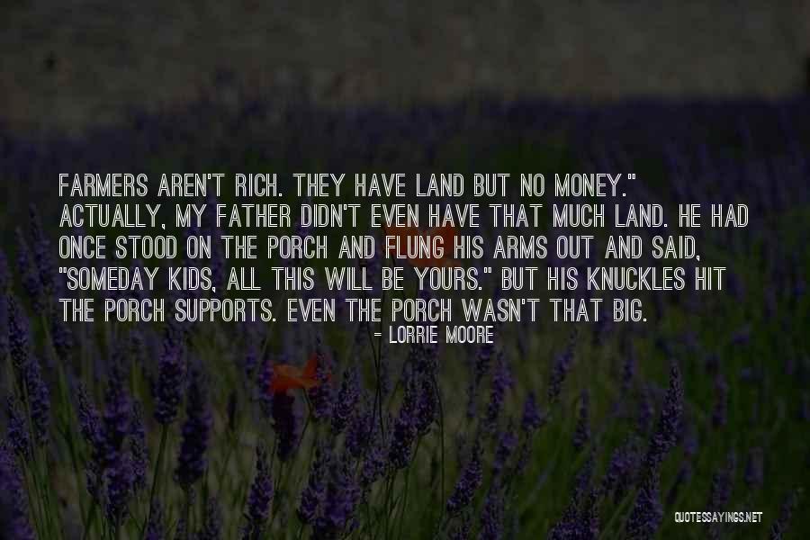 My Father Once Said Quotes By Lorrie Moore My Father Once Said Quotes By Lorrie Moore