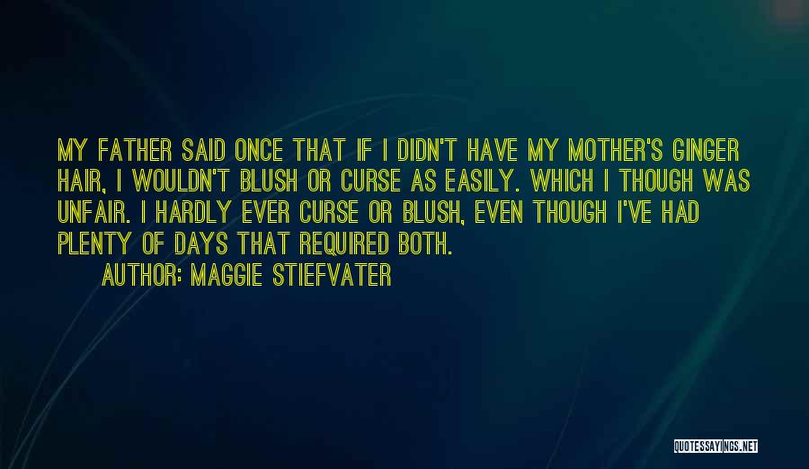 My Father Once Said Quotes By Maggie Stiefvater