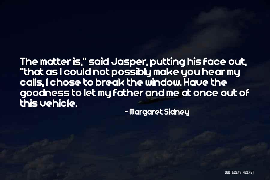 My Father Once Said Quotes By Margaret Sidney My Father Once Said Quotes By Margaret Sidney