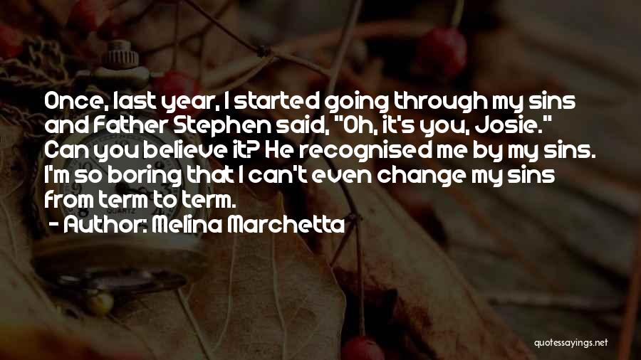 My Father Once Said Quotes By Melina Marchetta