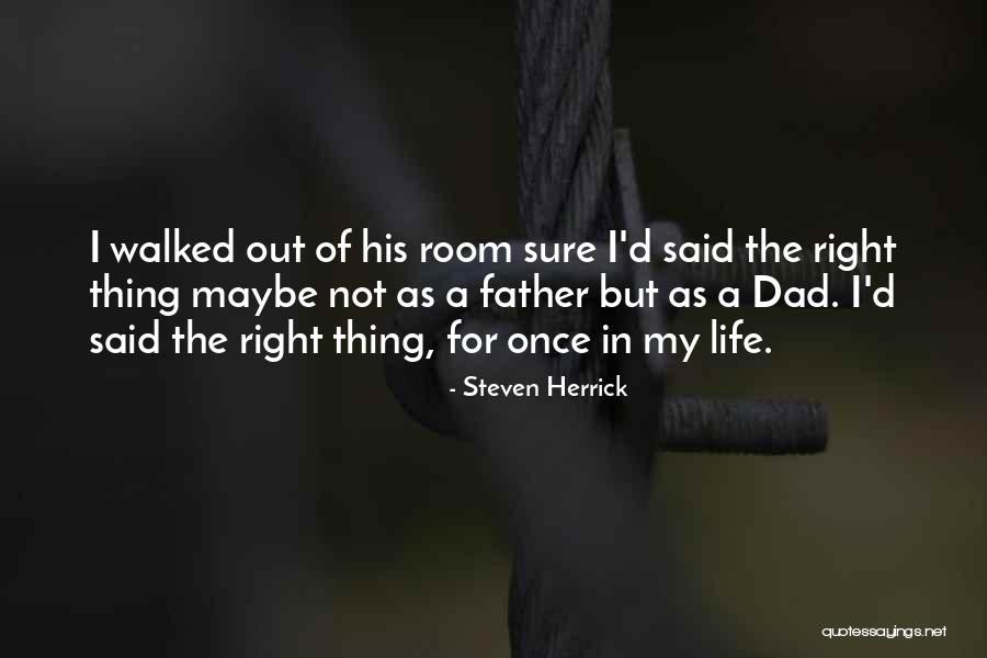 My Father Once Said Quotes By Steven Herrick