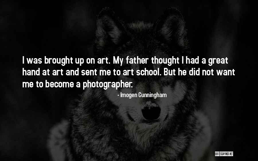 My Father Quotes By Imogen Cunningham