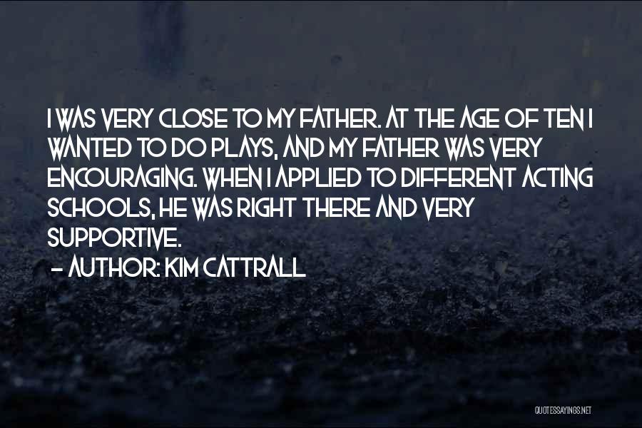 My Father Quotes By Kim Cattrall