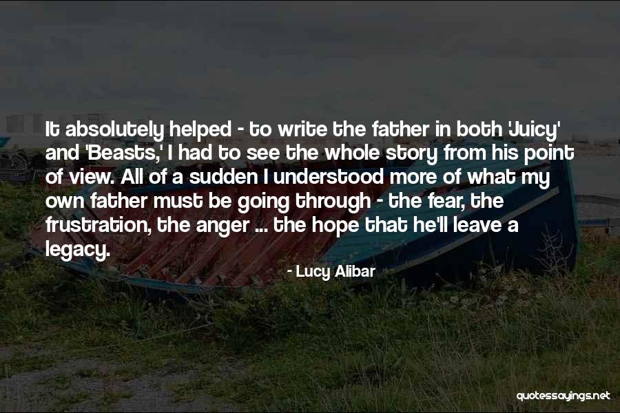 My Father Quotes By Lucy Alibar