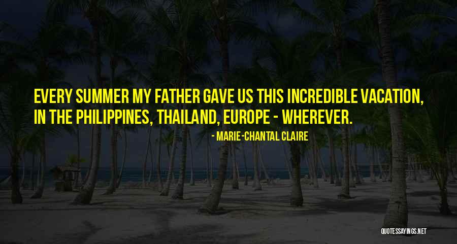 My Father Quotes By Marie-Chantal Claire