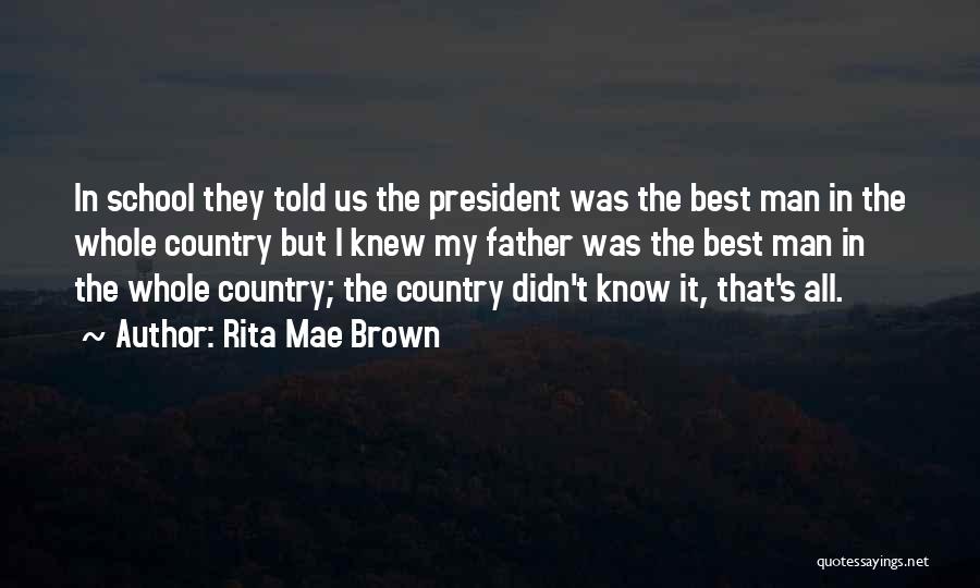 My Father Quotes By Rita Mae Brown